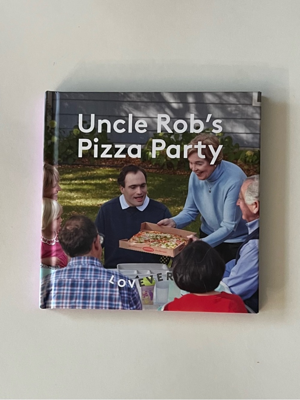 LOVEVERY: Uncle Rob's Pizza Party - Colorful Hardcover Picture Book
